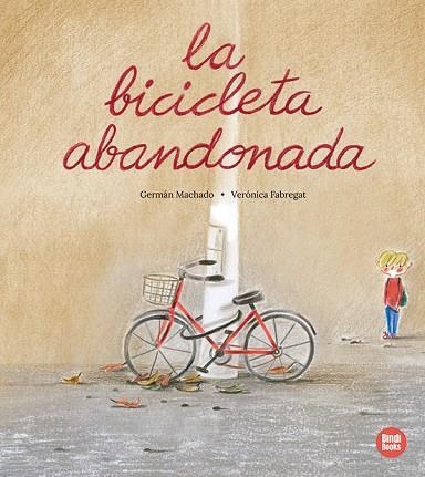 BICICLETA ABANDONADA, LA | 9788410447059 | MACHADO, GERMÁN | Llibreria La Gralla | Librería online de Granollers