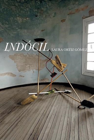 INDÓCIL | 9788418690693 | ORTIZ GÓMEZ, LAURA | Llibreria La Gralla | Llibreria online de Granollers