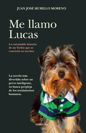 ME LLAMO LUCAS | 9788410529823 | MURILLO MORENO, JUAN JOSE | Llibreria La Gralla | Llibreria online de Granollers
