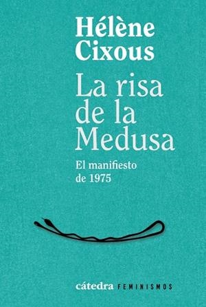 RISA DE LA MEDUSA, LA | 9788437649269 | CIXOUS, HÉLÈNE | Llibreria La Gralla | Librería online de Granollers