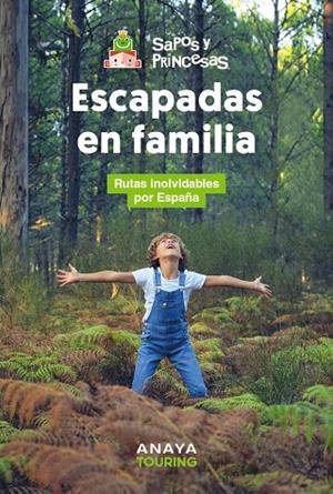 ESCAPADAS EN FAMILIA | 9788491589617 | SAPOS Y PRINCESAS | Llibreria La Gralla | Librería online de Granollers