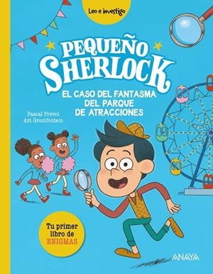 PEQUEÑO SHERLOCK: EL CASO DEL FANTASMA DEL PARQUE DE ATRACCIONES | 9788414343050 | PRÉVOT, PASCAL | Llibreria La Gralla | Llibreria online de Granollers