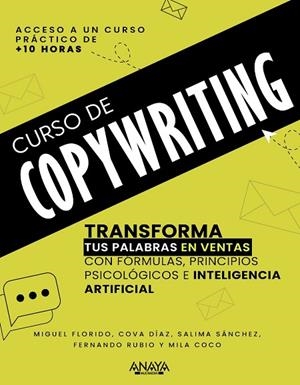 CURSO DE COPYWRITING | 9788441552265 | FLORIDO, MIGUEL / DÍAZ, COVA / SÁNCHEZ MUÑOZ, SALIMA / RUBIO AHUMADA, FERNANDO / COCO, MILA | Llibreria La Gralla | Librería online de Granollers