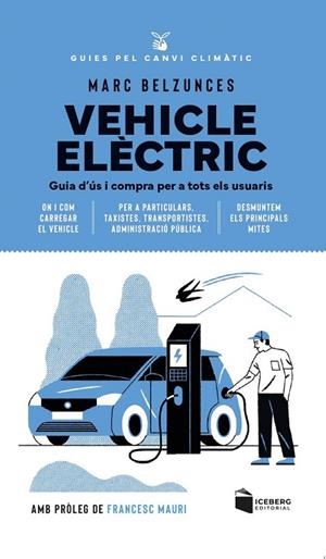 VEHICLE ELÈCTRIC | 9788412954623 | BELZUNCES, MARC | Llibreria La Gralla | Llibreria online de Granollers