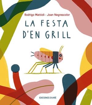 FESTA D'EN GRILL, LA | 9791399036831 | RODRIGO MATTIOLI | Llibreria La Gralla | Librería online de Granollers