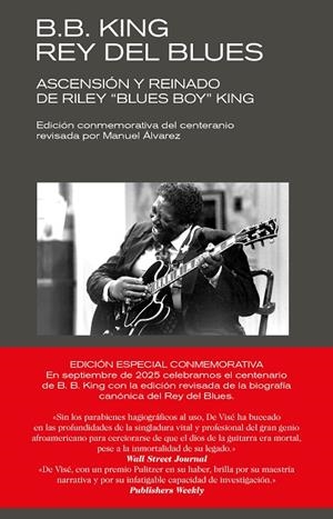 B. B. KING: REY DEL BLUES (EDICIÓN REVISADA CONMEMORATIVA) | 9788418404719 | DE VISÉ, DANIEL | Llibreria La Gralla | Llibreria online de Granollers