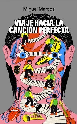 VIAJE HACIA LA CANCION PERFECTA | 9788419234346 | MARCOS, MIGUEL | Llibreria La Gralla | Llibreria online de Granollers