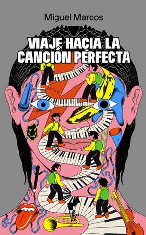 VIAJE HACIA LA CANCION PERFECTA | 9788419234346 | MARCOS, MIGUEL | Llibreria La Gralla | Llibreria online de Granollers