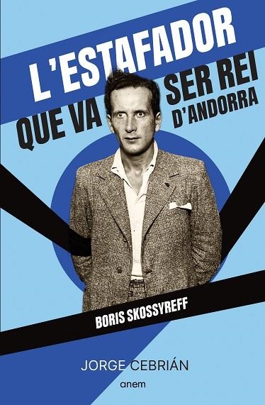 ESTAFADOR QUE VA SER REI D'ANDORRA, L' | 9788418865572 | CEBRIÁN, JORGE | Llibreria La Gralla | Librería online de Granollers