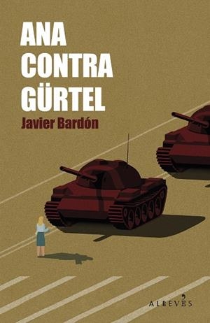 ANA CONTRA GÜRTEL | 9788410455436 | BARDÓN, JAVIER | Llibreria La Gralla | Llibreria online de Granollers