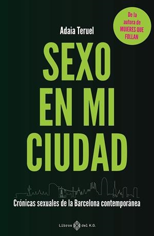 SEXO EN MI CIUDAD | 9791387839062 | TERUEL, ADAIA | Llibreria La Gralla | Llibreria online de Granollers