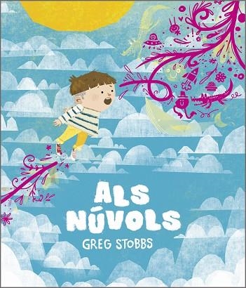 ALS NÚVOLS | 9788410406759 | STOBBS, GREG | Llibreria La Gralla | Llibreria online de Granollers