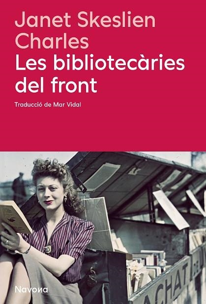 BIBLIOTECÀRIES DEL FRONT, LES | 9788410180666 | SKESLIEN CHARLES, JANET | Llibreria La Gralla | Librería online de Granollers
