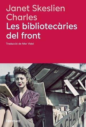 BIBLIOTECÀRIES DEL FRONT, LES | 9788410180666 | SKESLIEN CHARLES, JANET | Llibreria La Gralla | Llibreria online de Granollers
