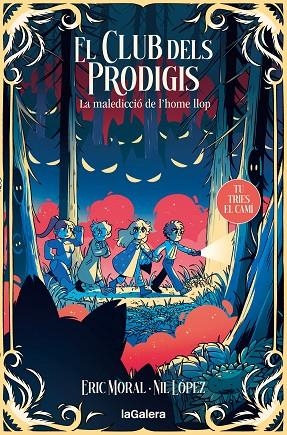 MALEDICCIÓ DE L'HOME LLOP, LA (EL CLUB DELS PRODIGIS 2) | 9788424675943 | GARCIA MORAL, ERIC | Llibreria La Gralla | Llibreria online de Granollers