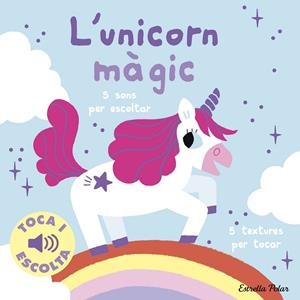 'UNICORN MÀGIC, L'  TOCA I ESCOLTA | 9788413899916 | BILLET, MARION | Llibreria La Gralla | Llibreria online de Granollers