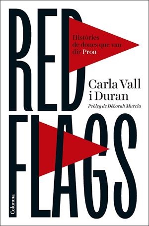 RED FLAGS | 9788466434119 | CARLA VALL DURAN | Llibreria La Gralla | Llibreria online de Granollers