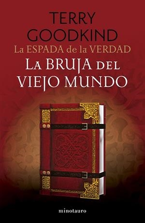BRUJA DEL VIEJO MUNDO, LA  LA ESPADA DE LA VERDAD Nº 10/17 LA | 9788445017449 | GOODKIND, TERRY | Llibreria La Gralla | Llibreria online de Granollers