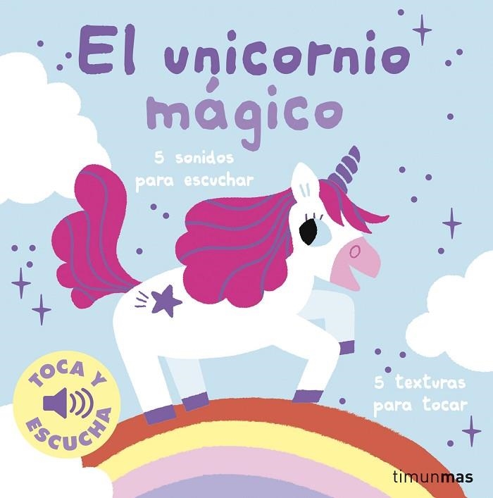 UNICORNIO MÁGICO, EL  TOCA Y ESCUCHA | 9788408295983 | BILLET, MARION | Llibreria La Gralla | Librería online de Granollers