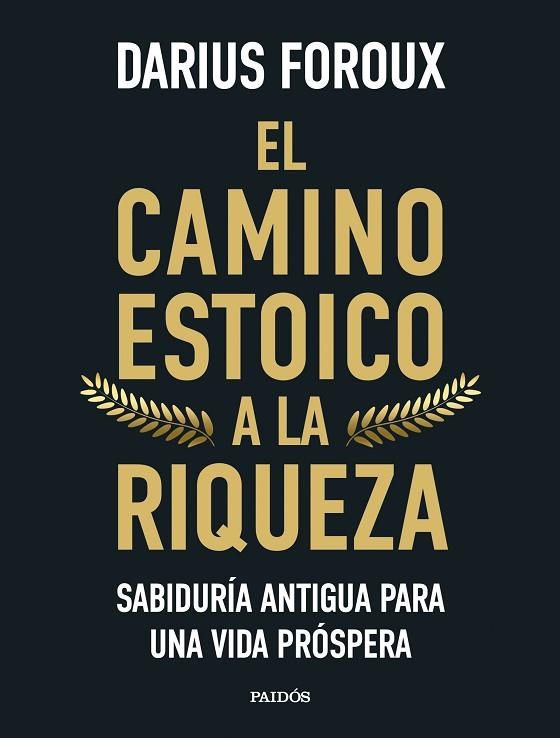 CAMINO ESTOICO A LA RIQUEZA, EL | 9788449344299 | FOROUX, DARIUS | Llibreria La Gralla | Llibreria online de Granollers