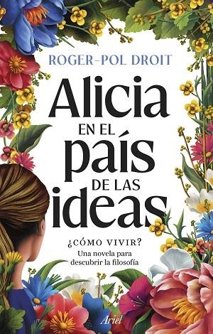 ALICIA EN EL PAÍS DE LAS IDEAS | 9788434439559 | DROIT, ROGER-POL | Llibreria La Gralla | Llibreria online de Granollers