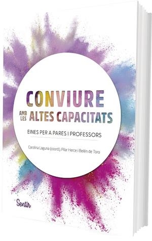 CONVIURE AMB LES ALTES CAPACITATS | 9788426739193 | LAGUNA, CAROLINA ;  HERCE PALOMARES, MARÍA PILAR ;  DE TORO, BELÉN | Llibreria La Gralla | Llibreria online de Granollers