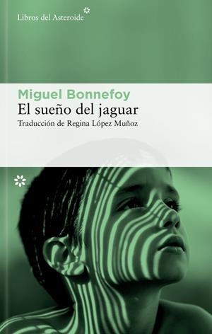 SUEÑO DEL JAGUAR, EL | 9788410178601 | BONNEFOY, MIGUEL | Llibreria La Gralla | Llibreria online de Granollers