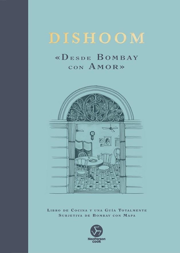 DISHOOM. DESDE BOMBAY CON AMOR | 9788419509321 | THAKRAR, KAVI / NASIR, NAVED / THAKRAR, SHAMIL | Llibreria La Gralla | Llibreria online de Granollers