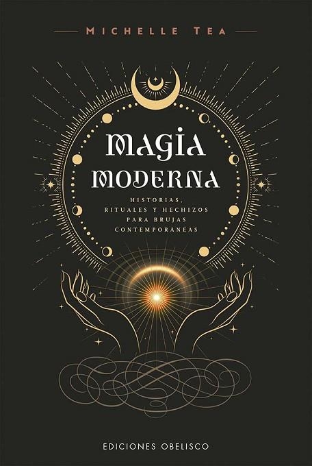 MAGIA MODERNA | 9788411723183 | TEA, MICHELLE | Llibreria La Gralla | Llibreria online de Granollers