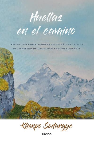 HUELLAS EN EL CAMINO | 9791387662042 | SODARGYE, KHENPO | Llibreria La Gralla | Llibreria online de Granollers