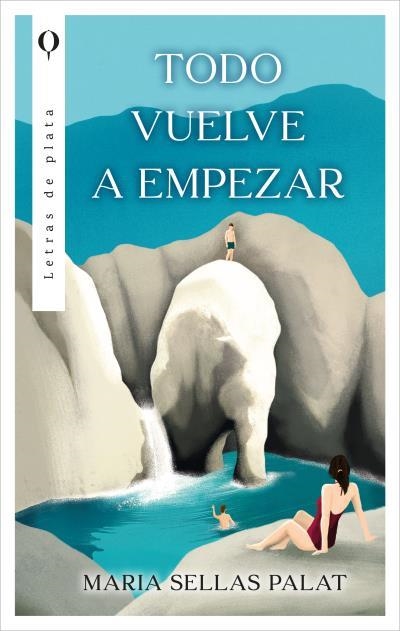 TODO VUELVE A EMPEZAR | 9788410439030 | SELLAS PALAT, MARIA | Llibreria La Gralla | Llibreria online de Granollers