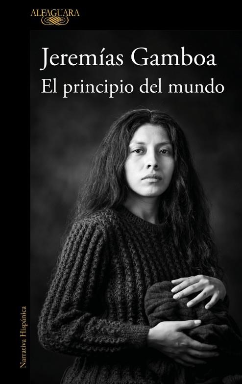 PRINCIPIO DEL MUNDO, EL | 9788410496798 | GAMBOA, JEREMÍAS | Llibreria La Gralla | Librería online de Granollers