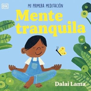 MENTE TRANQUILA: MI PRIMERA MEDITACIÓN | 9780241775653 | LAMA, DALÁI | Llibreria La Gralla | Llibreria online de Granollers