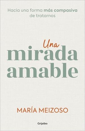 MIRADA AMABLE, UNA | 9788425366383 | MEIZOSO, MARÍA | Llibreria La Gralla | Llibreria online de Granollers