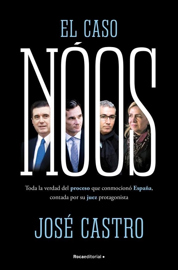CASO NÓOS, EL | 9788410442733 | CASTRO, JOSÉ | Llibreria La Gralla | Librería online de Granollers