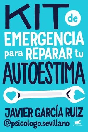 KIT DE EMERGENCIA PARA REPARAR TU AUTOESTIMA | 9788410467453 | GARCÍA RUIZ (@PSICOLOGO.SEVILLANO), JAVIER | Llibreria La Gralla | Librería online de Granollers
