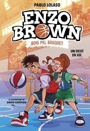 DESTÍ EN JOC, UN  ENZO BROWN: BOIG PEL BÀSQUET 2 - UN | 9791387695118 | LOLASO, PABLO | Llibreria La Gralla | Llibreria online de Granollers