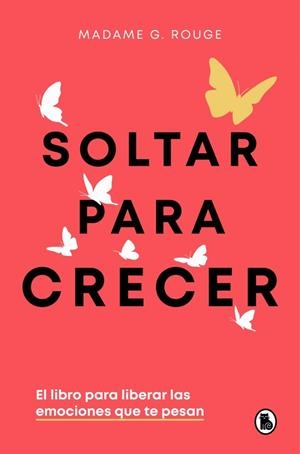 SOLTAR PARA CRECER | 9788402430731 | ROUGE, MADAME G. | Llibreria La Gralla | Llibreria online de Granollers