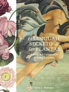 LENGUAJE SECRETO DE LAS PLANTAS | 9788410469358 | WERNESS, HOPE B. | Llibreria La Gralla | Llibreria online de Granollers