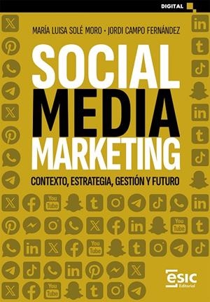 SOCIAL MEDIA MARKETING | 9788411921794 | SOLÉ MORO, MARÍA LUISA ;  CAMPO FERNÁNDEZ, JORDI | Llibreria La Gralla | Librería online de Granollers