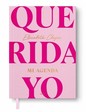 QUERIDA YO. MI AGENDA: TU NUEVO DIARIO EMOCIONAL | 9791387724221 | CLAPÉS, ELIZABETH | Llibreria La Gralla | Llibreria online de Granollers