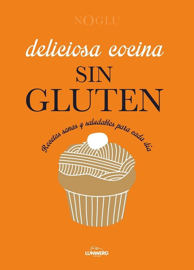 DELICIOSA COCINA SIN GLUTEN | 9788410378766 | JULES, FRÉDÉRIQUE ;  LEPOUTRE, JENNIFER ;  YANASE, MITSURU | Llibreria La Gralla | Llibreria online de Granollers