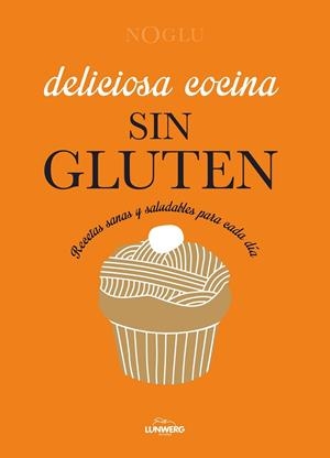 DELICIOSA COCINA SIN GLUTEN | 9788410378766 | JULES, FRÉDÉRIQUE ;  LEPOUTRE, JENNIFER ;  YANASE, MITSURU | Llibreria La Gralla | Librería online de Granollers
