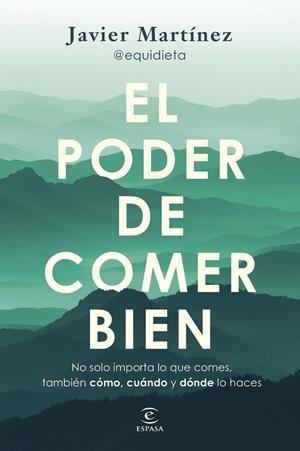 PODER DE COMER BIEN, EL | 9788467077926 | MARTÍNEZ @EQUIDIETA, JAVIER | Llibreria La Gralla | Llibreria online de Granollers