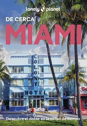 MIAMI DE CERCA  LONELY PLANET 2025 | 9788408305965 | SCOTT, JESSE | Llibreria La Gralla | Librería online de Granollers