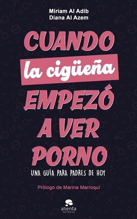 CUANDO LA CIGÜEÑA EMPEZÓ A VER PORNO | 9788413444406 | AL ADIB MENDIRI, MIRIAM ;  AL AZEM, DIANA | Llibreria La Gralla | Llibreria online de Granollers