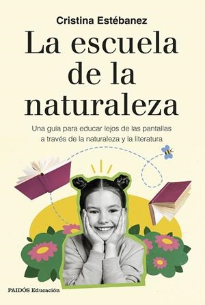 ESCUELA DE LA NATURALEZA, LA | 9788449344312 | ESTÉBANEZ, CRISTINA | Llibreria La Gralla | Llibreria online de Granollers