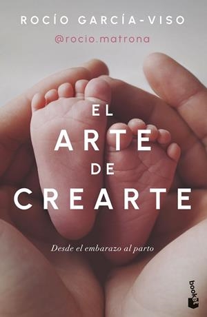 ARTE DE CREARTE, EL | 9788467078534 | ROCÍO GARCÍA-VISO @ROCIO.MATRONA | Llibreria La Gralla | Librería online de Granollers
