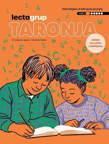 LECTOGRUP 1. TARONJA (LLETRA IMPREMTA) | 9788441236080 | LÓPEZ, MA. DOLO / SABÉ, MONTSERRA | Llibreria La Gralla | Librería online de Granollers