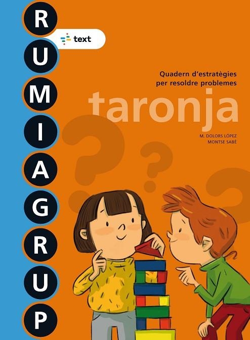 RUMIAGRUP 1. TARONJA | 9788441231498 | LÓPEZ GUTIÉRREZ, M. DOLORSSABÉ POU, MONTSE | Llibreria La Gralla | Librería online de Granollers